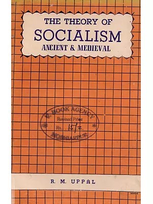 The Theory of Socialism Ancient & Medieval &#40;An Old and Rare Book&#41;