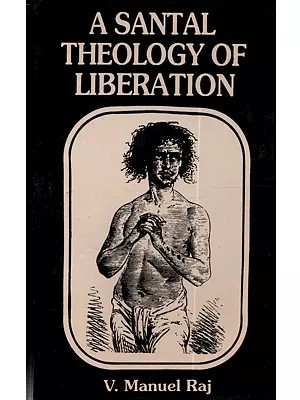 A Santal Theology of Liberation (An Old and Rare Book)