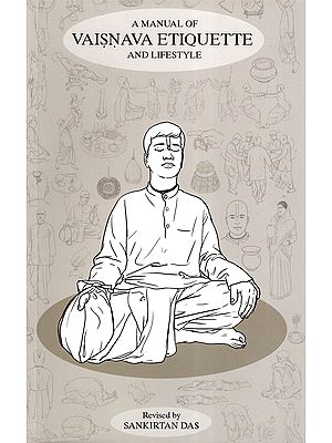 A Manual of Vaisnava Etiquette and Lifestyle