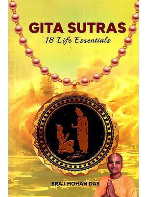 Gita Sutras: 18 Life Essentials