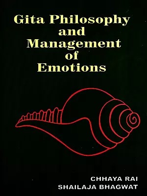 Gita Philosophy and Management of Emotions