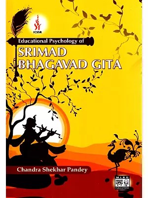 Educational Psychology of Srimad Bhagavad Gita