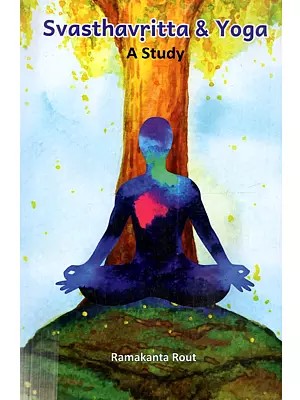 Svasthavritta & Yoga: A Study