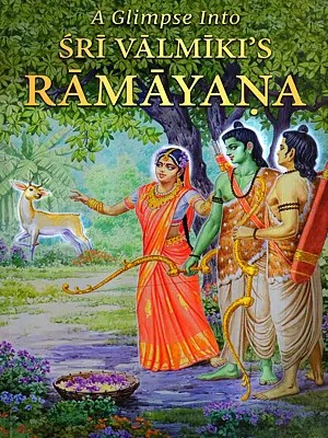 A Glimpse into Sri Valmiki's Ramayana: Bala Kanda (Canto 1: Boyhood)