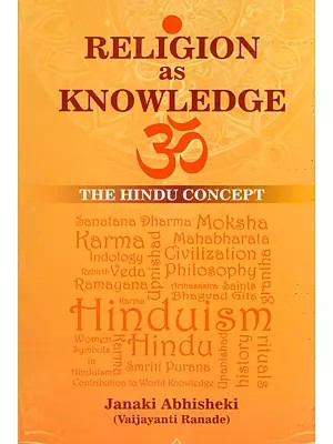 Religion as Knowledge: The Hindu Concept