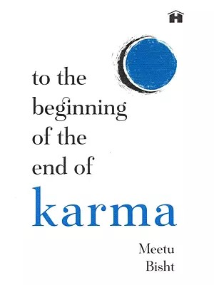 To the Beginning of the end of Karma