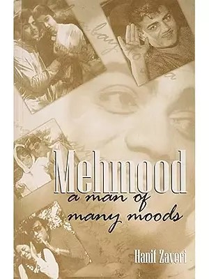 Mehmood: A Man of Many Moods