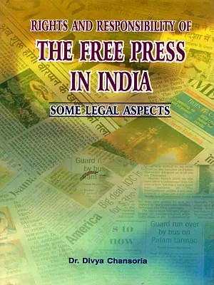 Rights And Responsibility of the Free Press in India- Some Legal Aspects (An Old and Rare Book)
