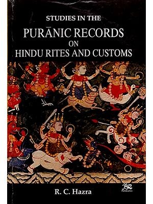 Studies in the Puranic Records on Hindu Rites and Customs