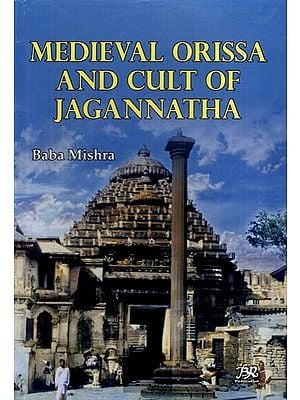 Medieval Orissa and Cult of Jagannatha