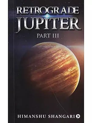 Retrograde Jupiter (Part- III)