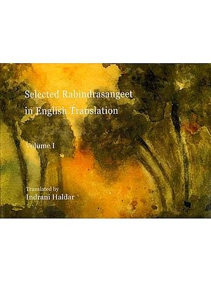 Selected Rabindrasangeet in English Translation (Volume 1)