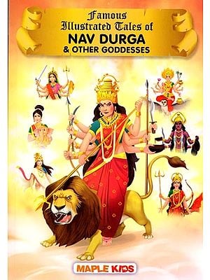 Famous Illustrated Tales of Nav Durga and Other Goddesses