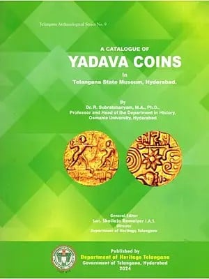 A Catalogue of Yadava Coins in Telangana State Museum, Hyderabad