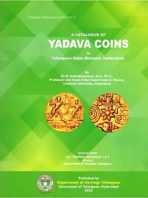 A Catalogue of Yadava Coins in Telangana State Museum, Hyderabad