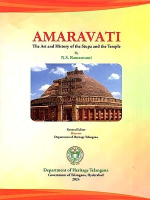 Amaravati: The Art and History of the Stupa and the Temple