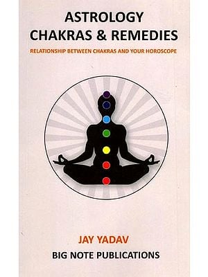 Astrology Chakras & Remedies: Relationship between Chakras and Your Horoscope