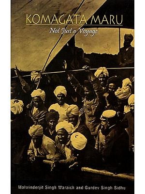 Komagata Maru: Not Just a Voyage