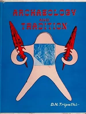 Archaeology and Tradition (An Old and Rare Book)