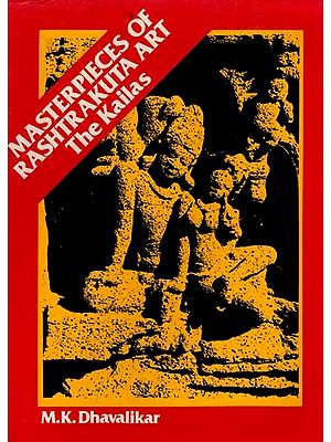 Masterpieces of Rashtrakuta Art the Kailas