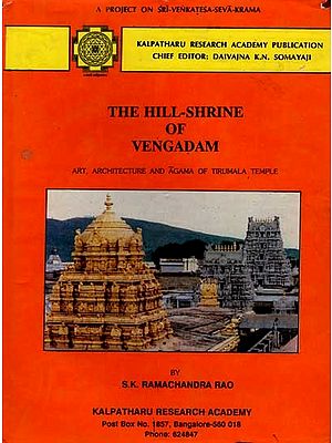 The Hill-Shrine of Vengadam: Art, Architecture and Agama of Tirumala Temple (An Old and Rare Book)