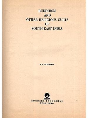 Buddhism and Other Religious Cults of South-East India (An Old and Rare Book)