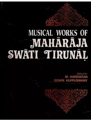 Musical Works of Maharaja Swati Tirunal (An Old and Rare Book)