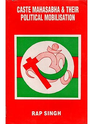 Caste Mahasabha & Their Political Mobilisation (An Old and Rare Book)