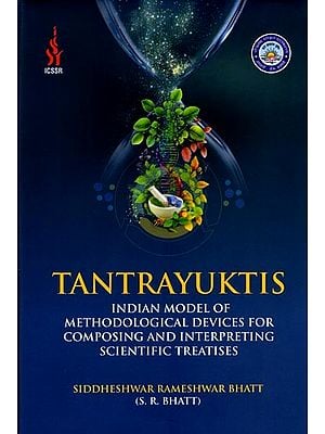 Tantrayuktis: Indian Model of Methodological Devices for Composing and Interpreting Scientific Treatises