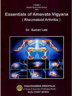 Essentials of Amavata Vigyana (Rheumatoid Arthritis)