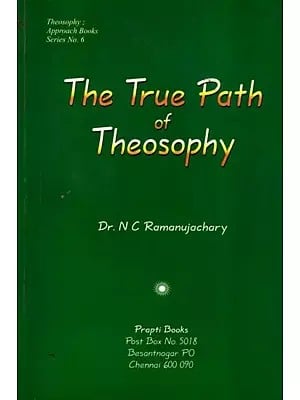 The True Path of Theosophy (An Old and Rare Book)