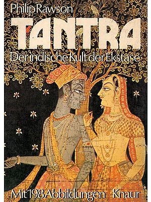 Tantra: Der Indische Kult Der Ekstase (An Old and Rare Book in German)