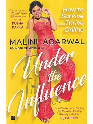 Under the Influence: How to Survive Thrive and Online (Founder of Missmalini)