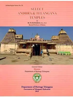 Select Andhra & Telangana Temples: Archaeological Series No. 30