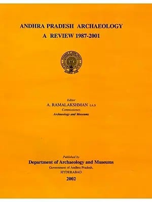 Andhra Pradesh Archaeology a Review 1987-2001 (An Old and Rare Book)