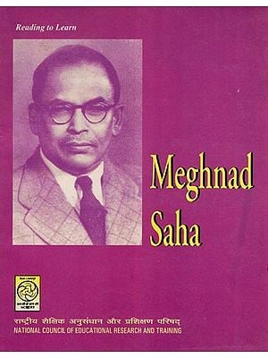 Meghnad Saha: The Man Who Deciphered the Messages from the Stars