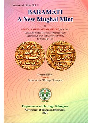 Baramati: A New Mughal Mint: Numismatic Series Nol. 1