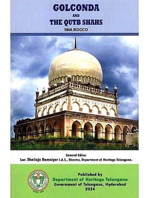 Golconda and the Qutb Shahs Sha Rocco