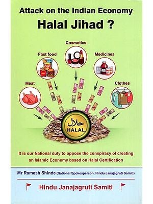 Halal Jihad ? (Attack on the Indian Economy in Volume 3)