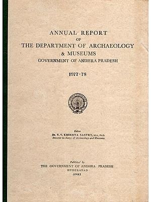 Annual Report of the Department of Archaeology & Museums Government of Andhra Pradesh 1977-78 (An Old and Rare Book)