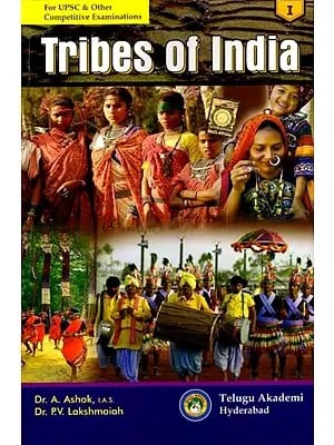 Tribes of India- For UPSC & Other Competitive Examinations (Vol-1)