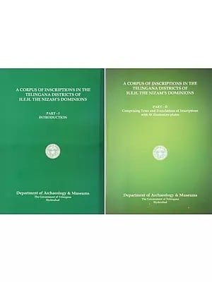 A Corpus of Inscriptions in the Telingana (Telangana) Districts of H.E.H the Nizam's Dominions: Introduction and Comprising Texts and Translations of Inscriptions with 56 Illustrative Plates (Set of 2 Volumes)