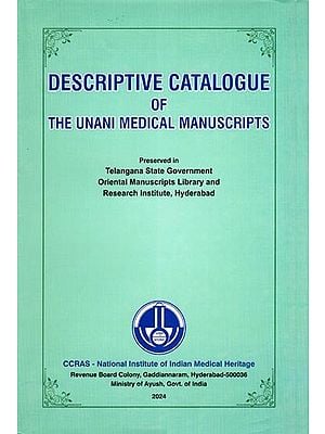 Descriptive Catalogue of the Unani Medical Manuscripts