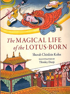 The Magical Life of the Lotus-Born