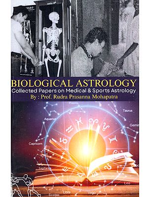 Biological Astrology: Collected Papers on Medical Astrology and Sports Astrology
