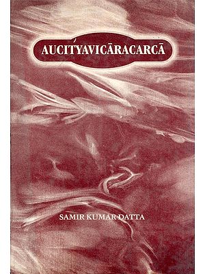 Aucityavicaracarca: A Study of the Critical Mind of Ksemendra (An Old and Rare Book: Only 1 Quantity Available)