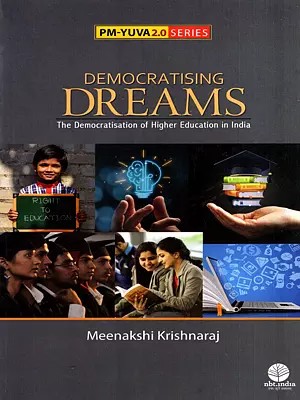 Democratising Dreams- The Democratisation of Higher Education in India