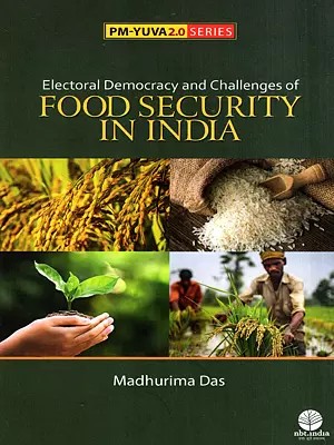 Electoral Democracy and Challenges of Food Security in India