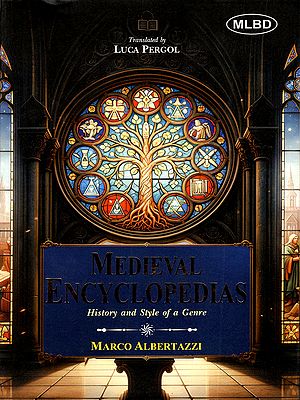 Medieval Encyclopedias- History and Style of a Genre