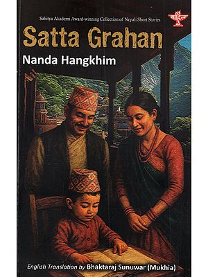 Satta Grahan: Sahitya Akademi Award-Winning Collection of Nepali Short Stories